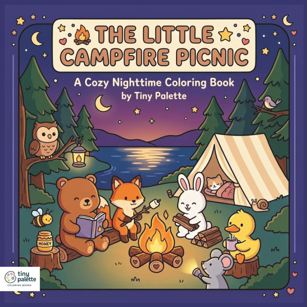 The Little Campfire Picnic Coloring Book: A Cozy Nighttime Coloring Book for Adults and Teens with Cute Kawaii Animal Characters and Bold Easy ... Campfire Stories, and Relaxing Scenes