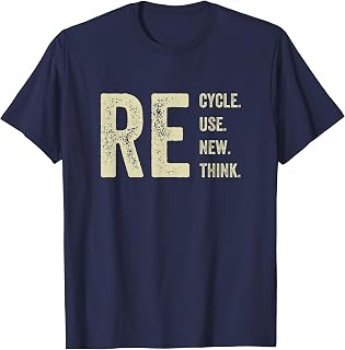 Recycle Reuse Renew Rethink Crisis Environmental Activism T-Shirt