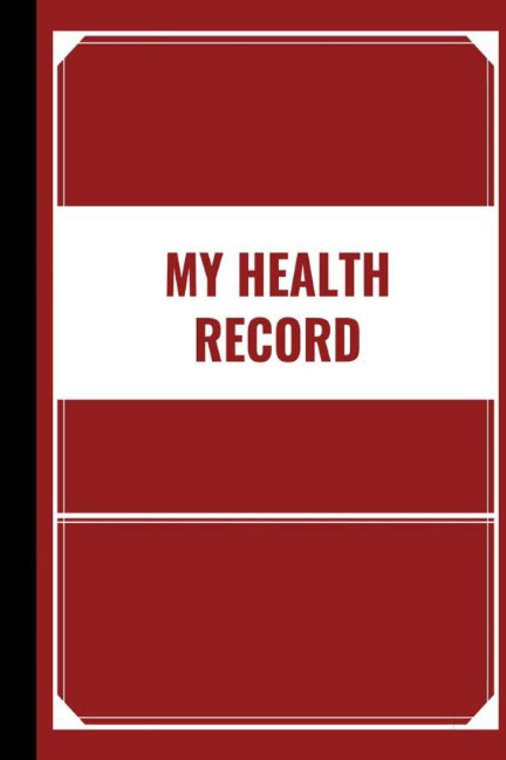 My Health Record: Comprehensive medical and health record book for organizing your medical history, health records, and emergency information