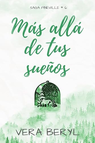 Más allá de tus sueños: Un romance small town feel good (Serie Pineville)