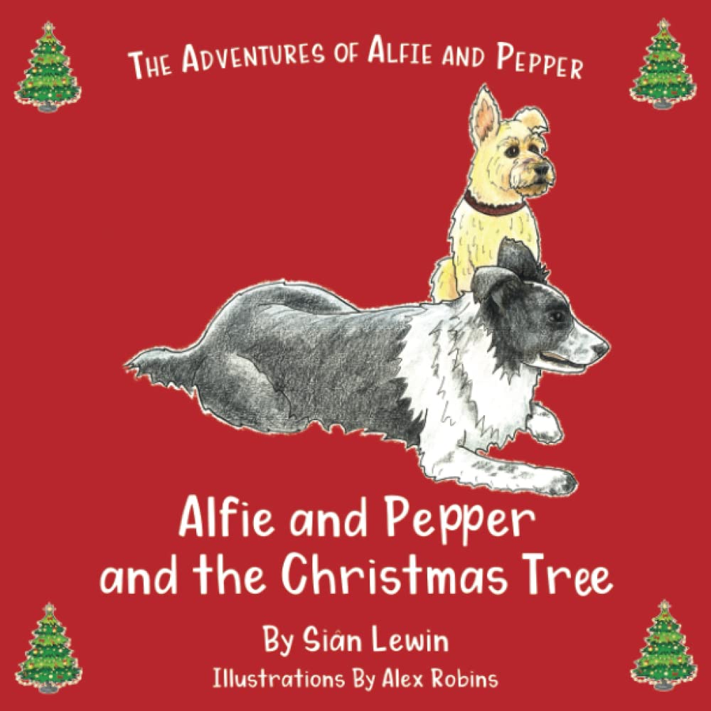 Alfie and Pepper and the Christmas Tree: 4 (The Adventures of Alfie and Pepper)