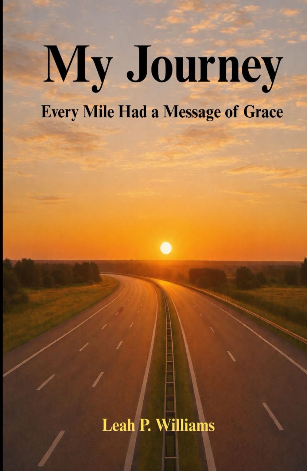 My Journey: Every Mile Had A Message of Grace