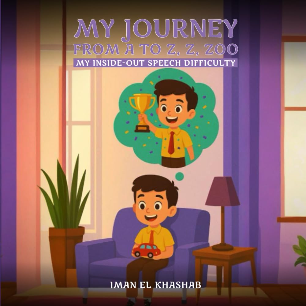 My Journey from A to Z, Z, Zoo: My Inside-Out Speech Difficulty