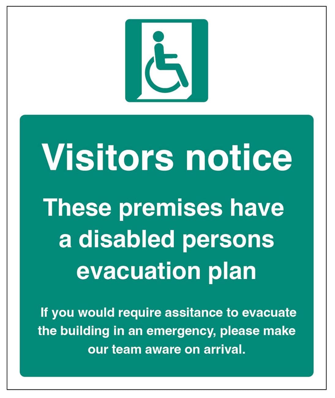 Notice to visitors: These premises have a disabled persons evacuation plan (self adhesive vinyl safety label)