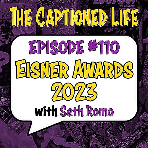 #110 Eisner Awards 2023 With Seth Romo