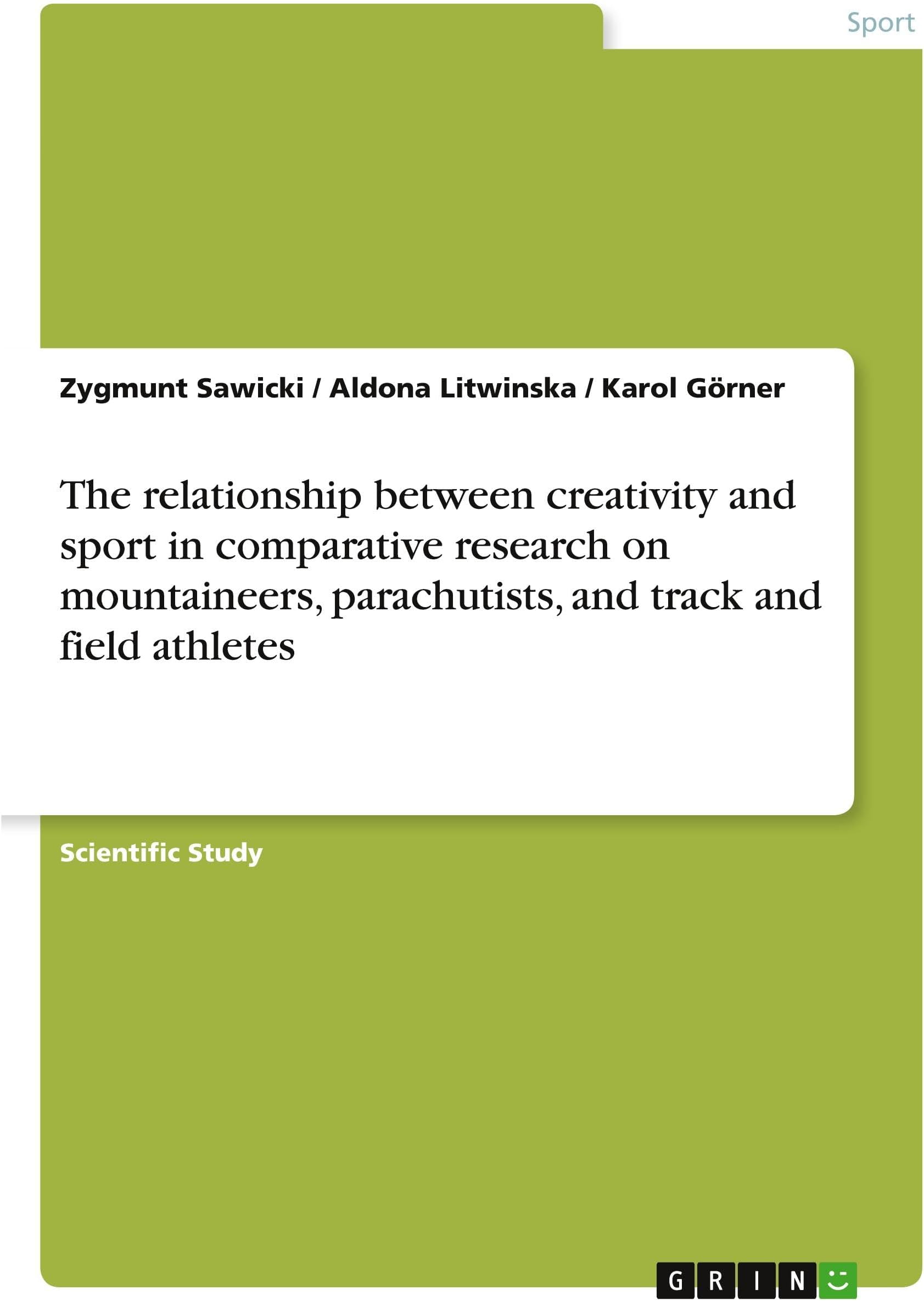 The relationship between creativity and sport in comparative research on mountaineers, parachutists, and track and field athletes
