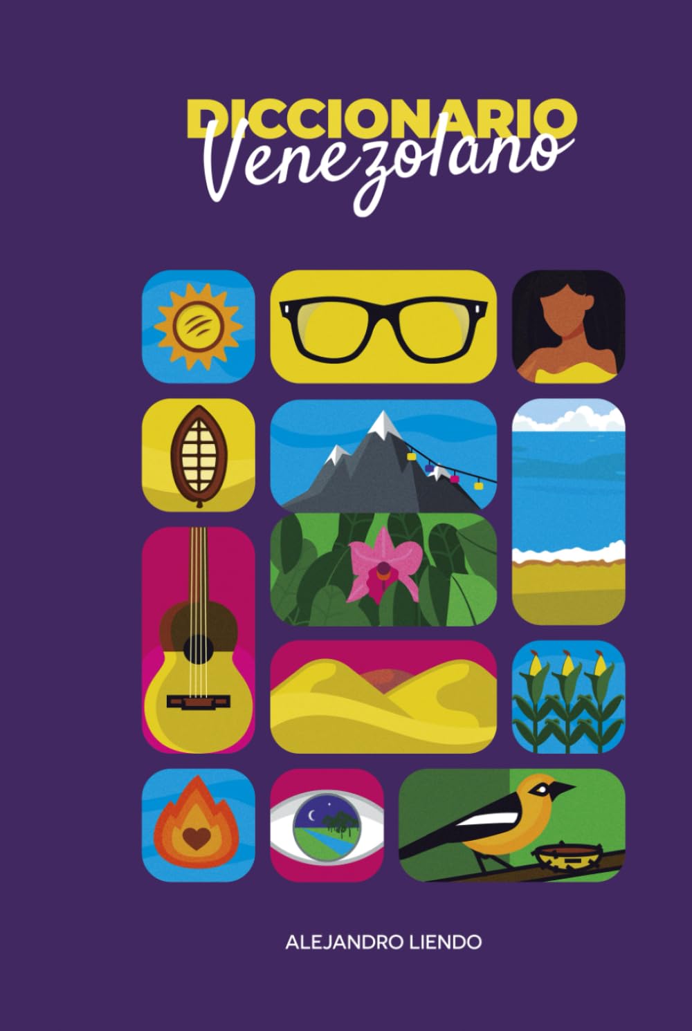 El Diccionario Venezolano: La más amplia recopilación de palabras, términos, modismos y expresiones venezolanas