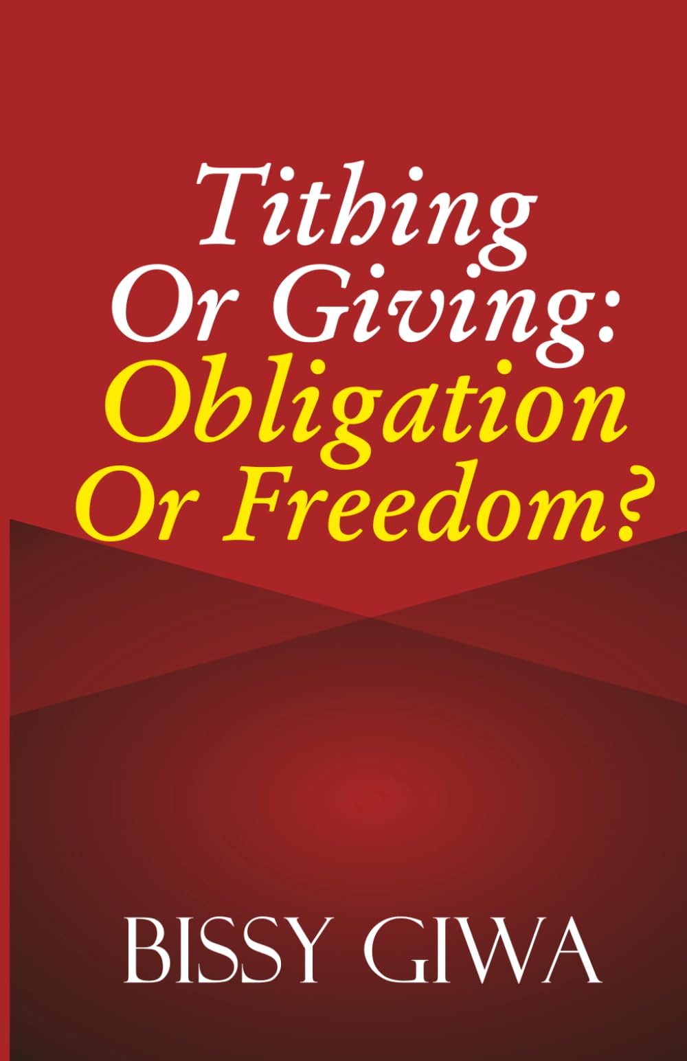 Tithing or Giving: Obligation or Freedom?