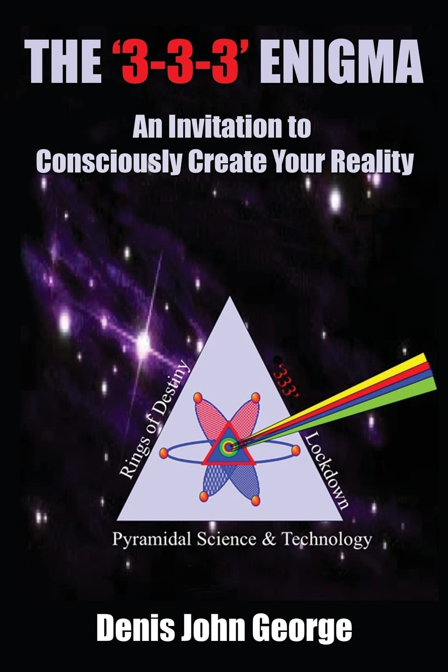 The '3-3-3' Enigma: An Invitation To Consciously Create Your Reality