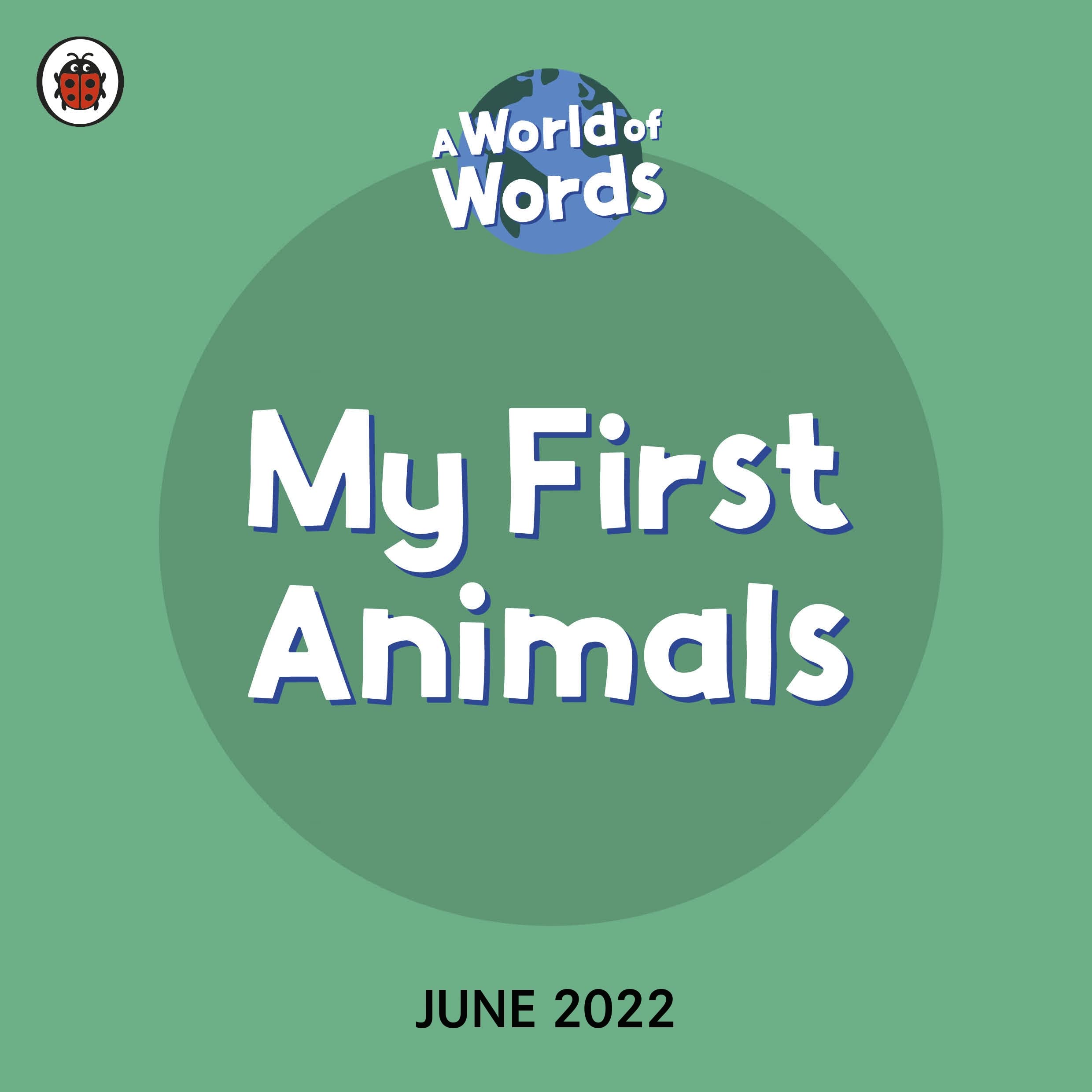 My First Animals: A World of Words