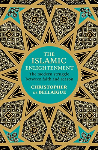 Portada de The Islamic Enlightenment. The Modern Struggle Between Faith And Reason