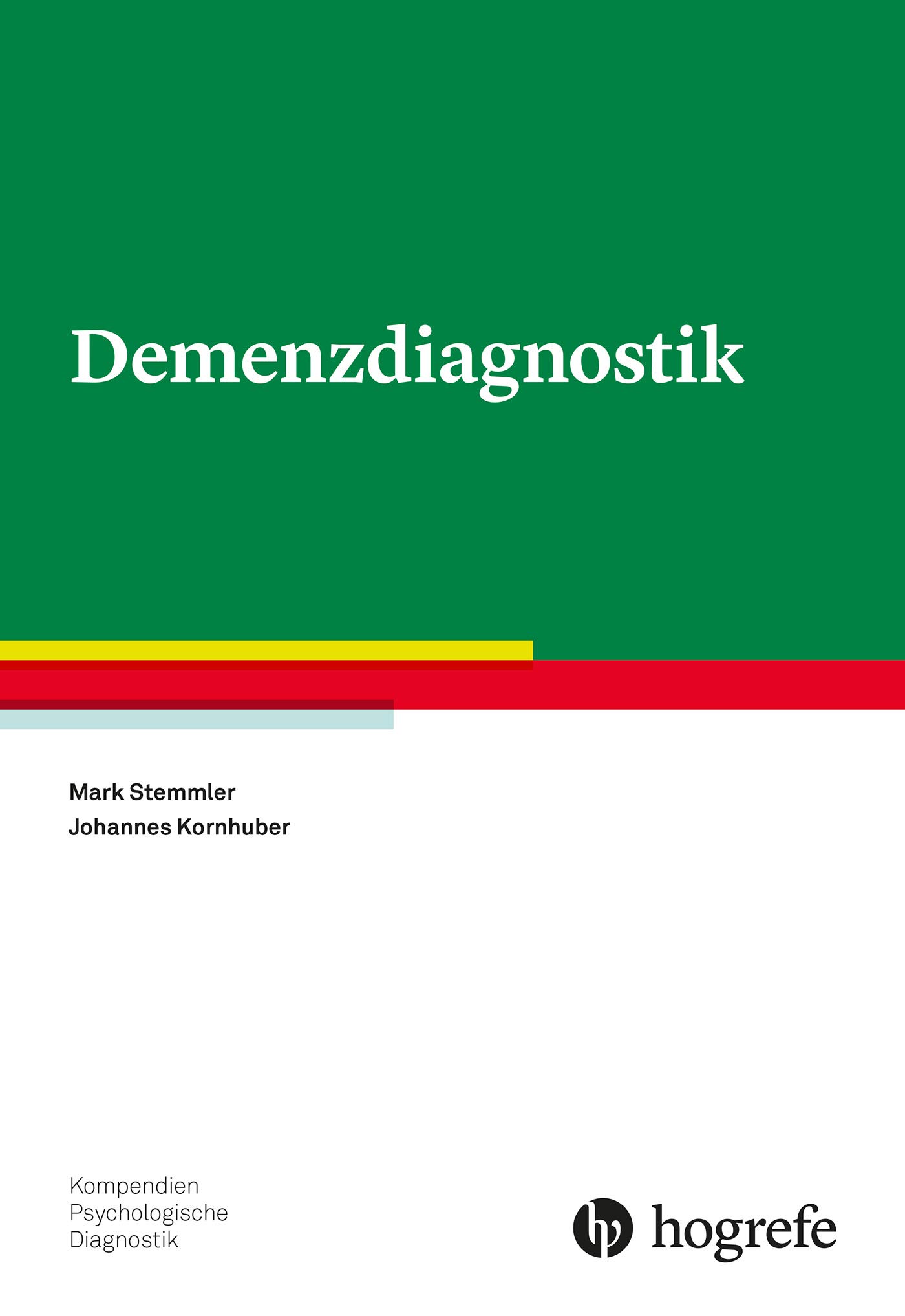 Demenzdiagnostik (Kompendien Psychologische Diagnostik 16) (German Edition)
