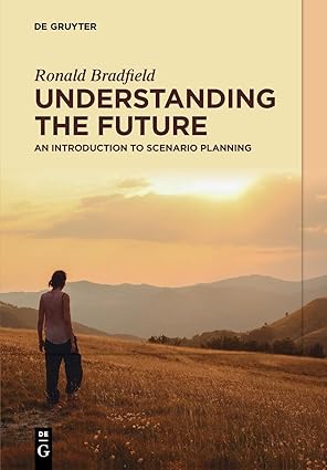 Understanding the Future:An Introduction to Scenario Planning