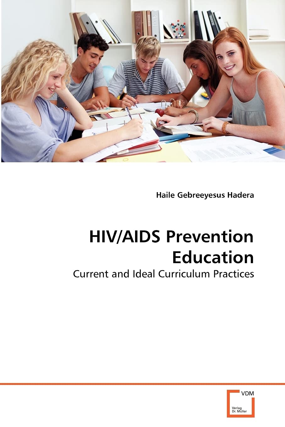 HIV/AIDS Prevention Education: Current and Ideal Curriculum Practices