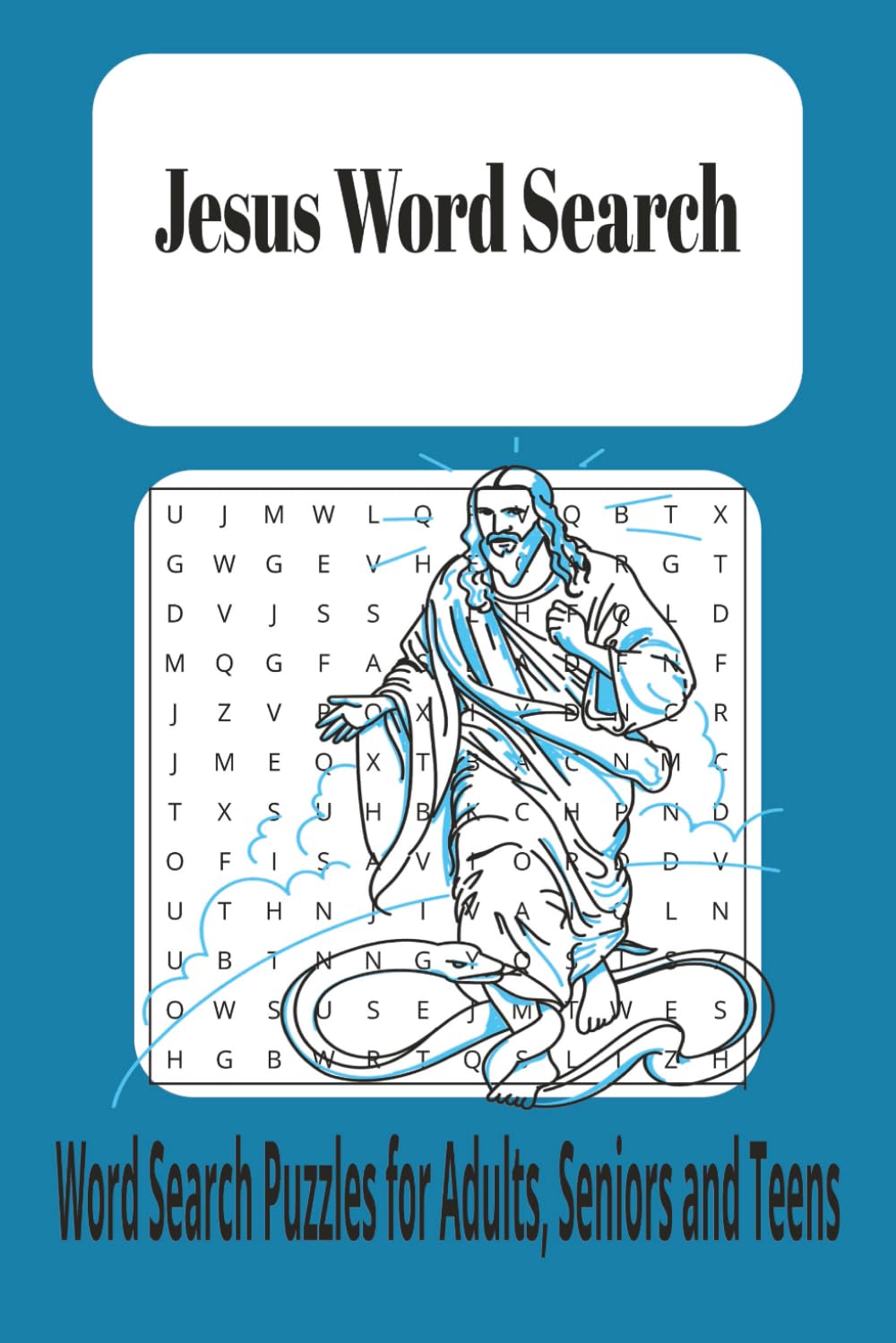 Jesus Word Search Puzzle: Word Searches with Easy to Read Print about Jesus, the bible, and More. 6x9 inches, 110 pages- 50+ Puzzles...Gifts for Vacations, Holidays, and to relax your mind.