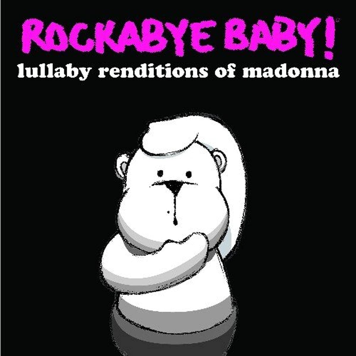 Rockabye Baby! Lullaby Renditions of Madonna [Audio CD] Rockabye Baby!