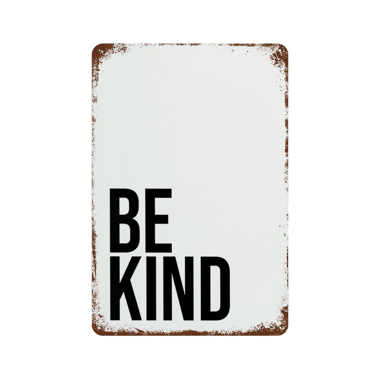 xiaoxiaoshen Quote Be Kind Inspirational Wall Decor Art Metal Tin Poster Modern Home Decor Art Home Bar Shop Decorations Vintage Sign 30x20cm
