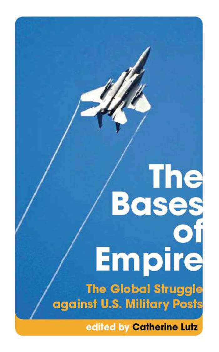 Buy The Bases of Empire: The Global Struggle Against U.S. Military Posts — BookShops.in