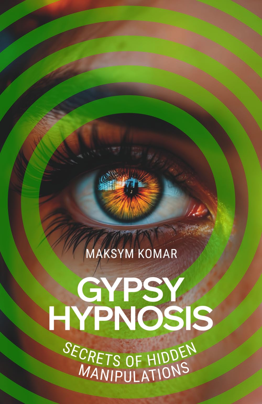 Gypsy Hypnosis: Secrets of Hidden Manipulations