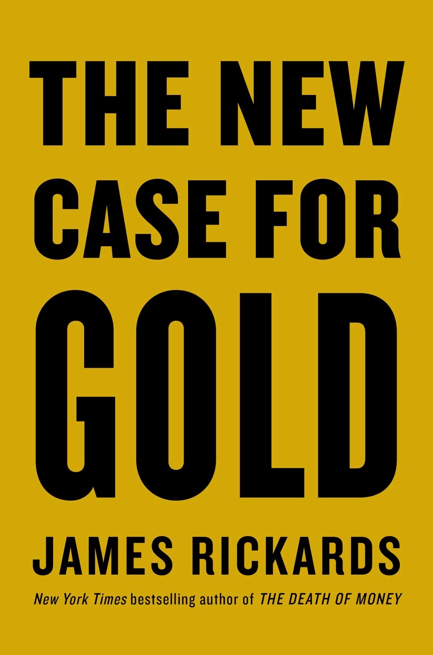 The New Case for Gold : James Rickards: Amazon.in: Books