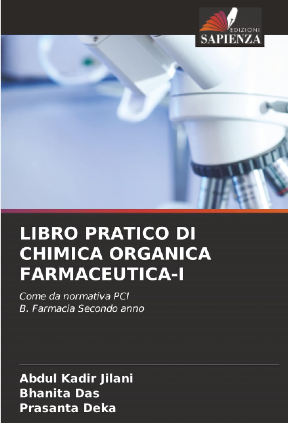 LIBRO PRATICO DI CHIMICA ORGANICA FARMACEUTICA-I: Come da normativa PCIB. Farmacia Secondo anno