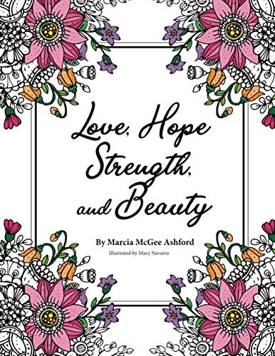 Love, Hope, Strength and Beauty (The Big C-Cancer Support Books)