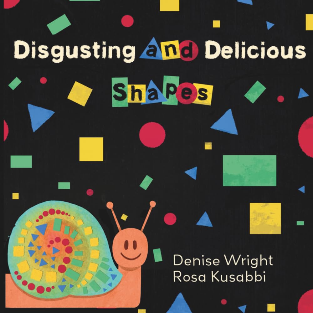 Disgusting and Delicious Shapes