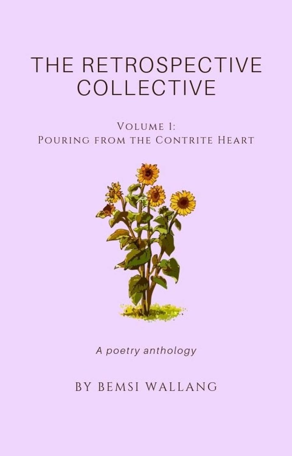 The Retrospective Collective Pouring from the Contrite Heart Kindle