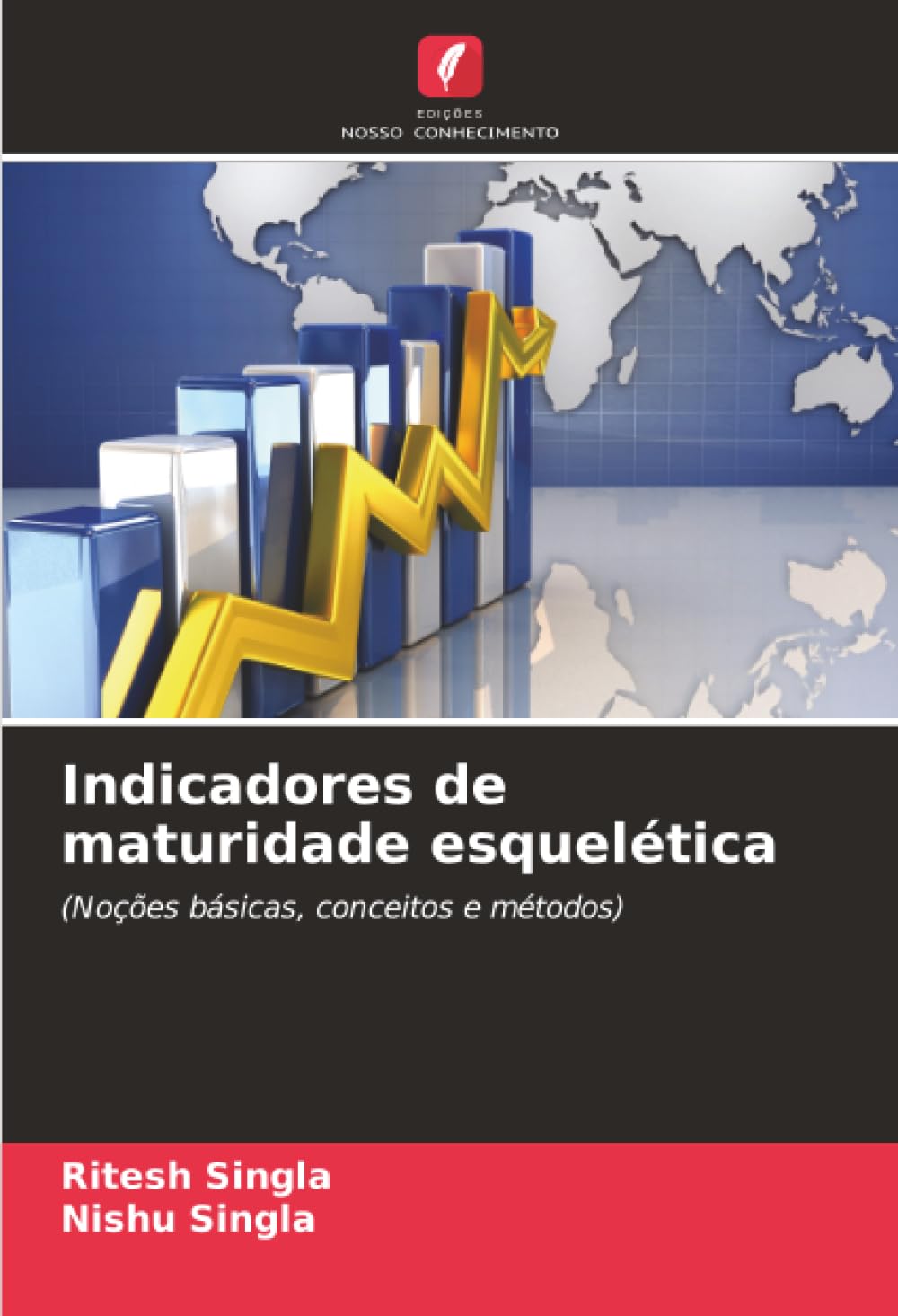 Indicadores de maturidade esquelética: (Noções básicas, conceitos e métodos)
