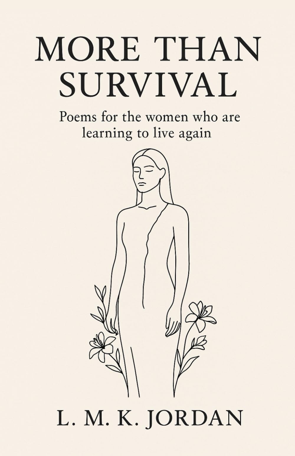 More Than Survival,: Poems on Healing, Resilience, and the Quiet Strength of Women