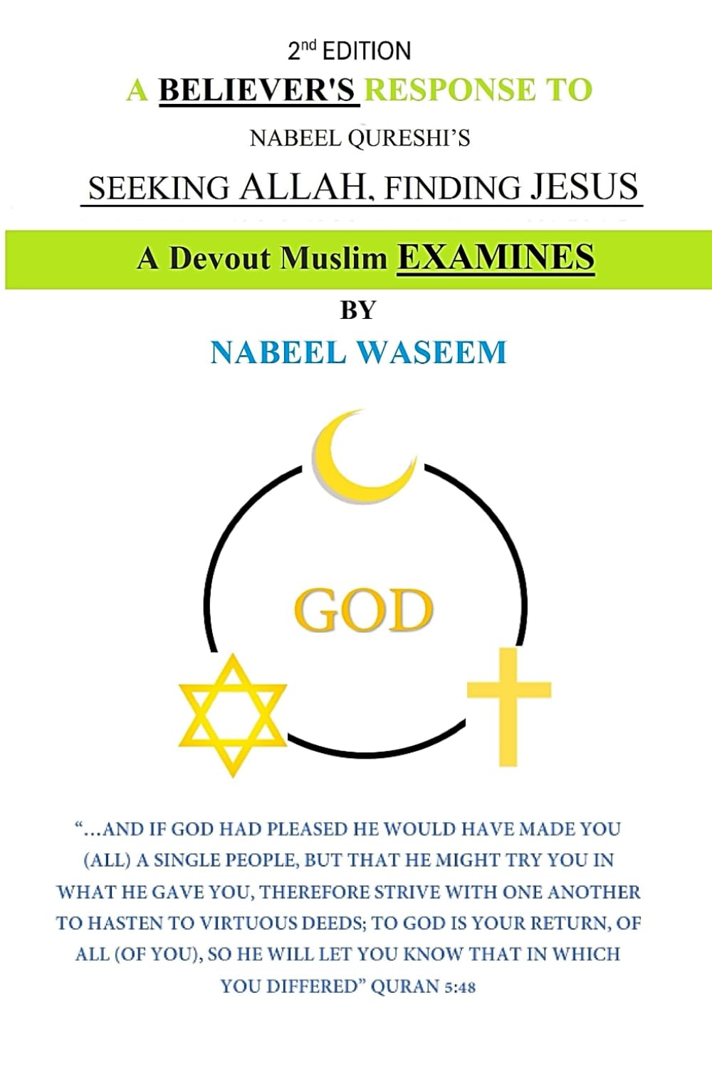 A Believer's Response to Nabeel Qureshi's, Seeking ALLAH, Finding JESUS: A Devout Muslim EXAMINES