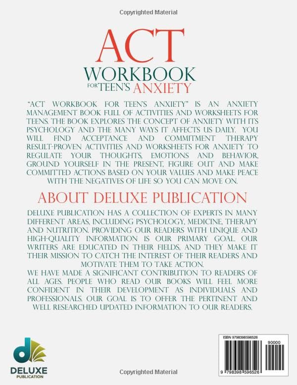 ACT WORKBOOK FOR TEEN'S ANXIETY: Harnessing Acceptance and Commitment Therapy to Overcome Thoughts of Defectiveness and Enhance Well-Being - Image 2