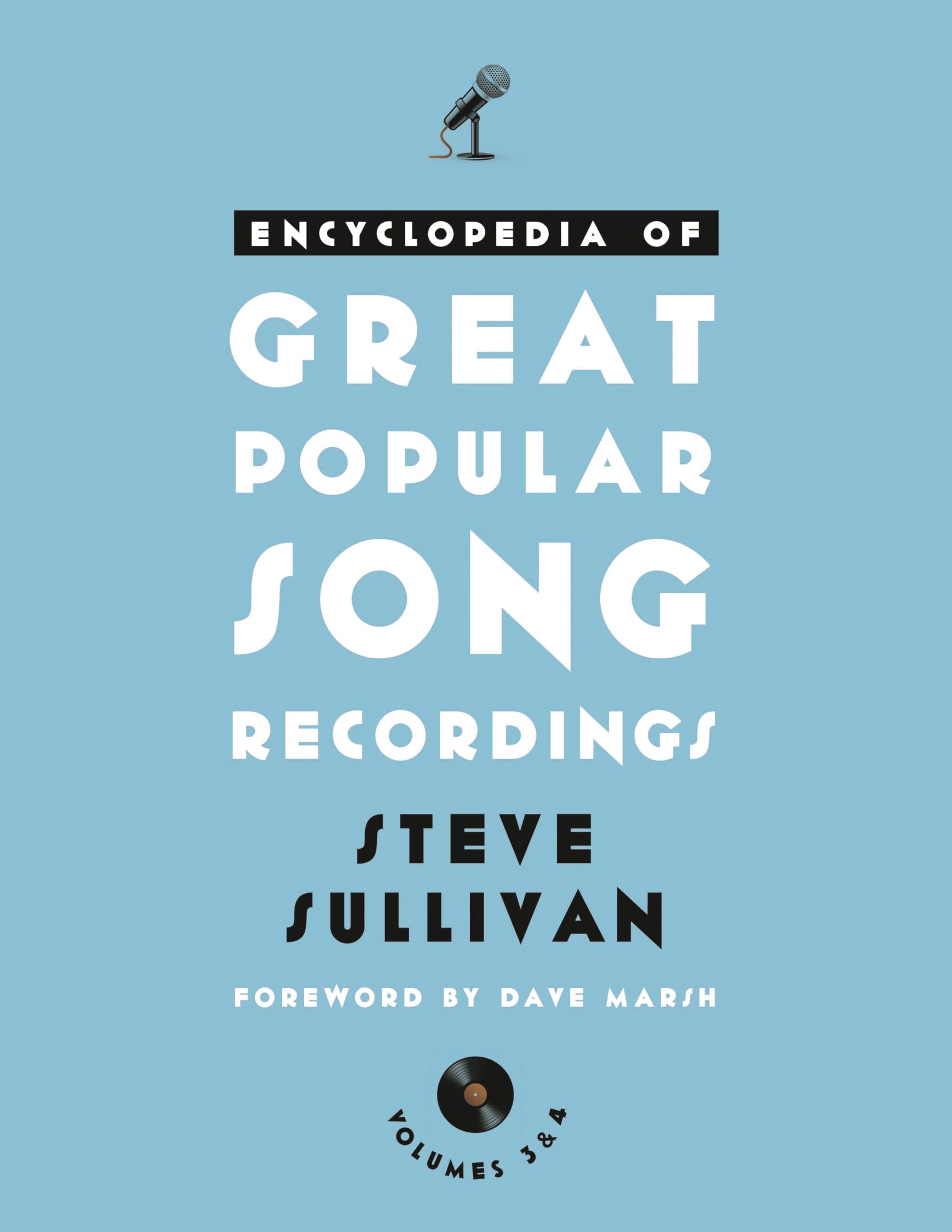 Encyclopedia of Great Popular Song Recordings 3-4 anthologie discographique des succès musicaux