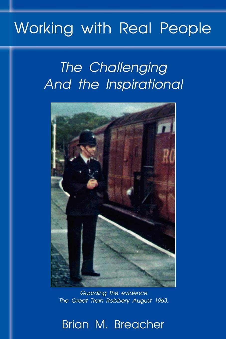 Working with Real People: The Challenging and the Inspirational