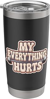 My Everything Hurts Post Workout Fitness -------- Stainless Steel Insulated Tumbler