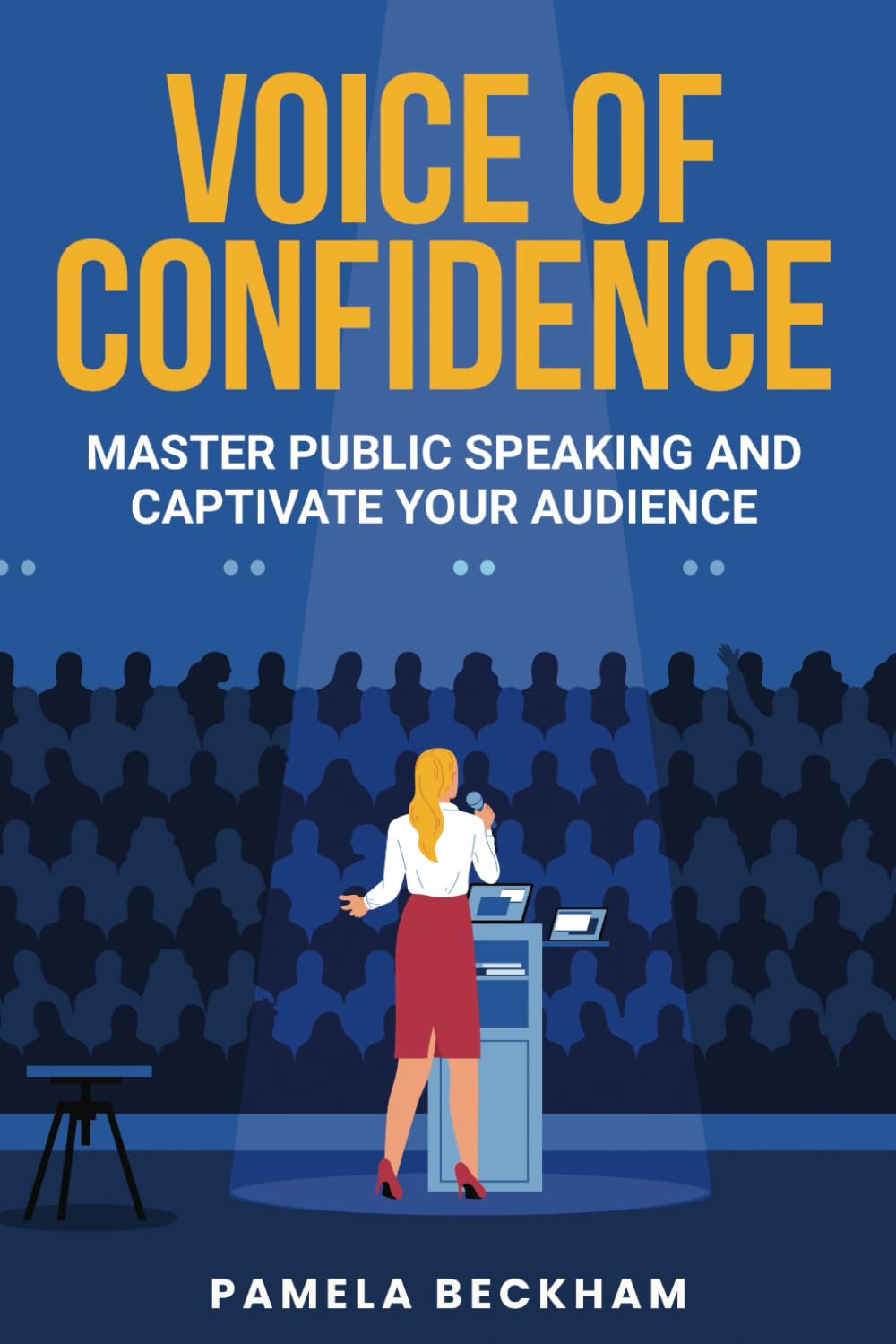 Voice of Confidence: Master Public Speaking and Captivate your Audience