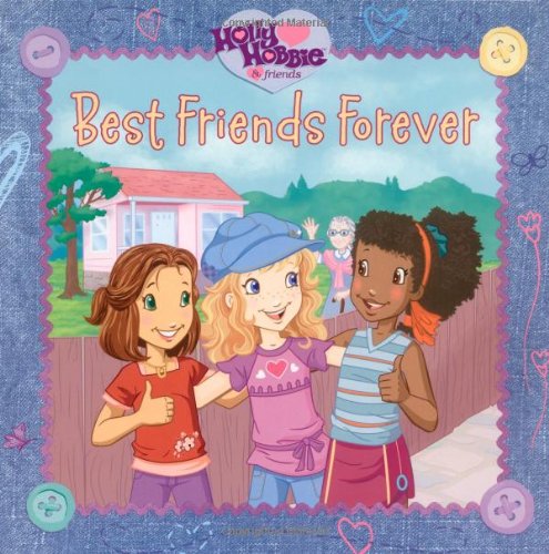 Best Friends Forever (Holly Hobbie & Friends): Fry, Sonali, Berry, Bob