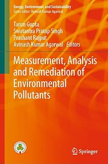Measurement, Analysis and Remediation of Environmental Pollutants (Energy, Environment, and Sustainability)