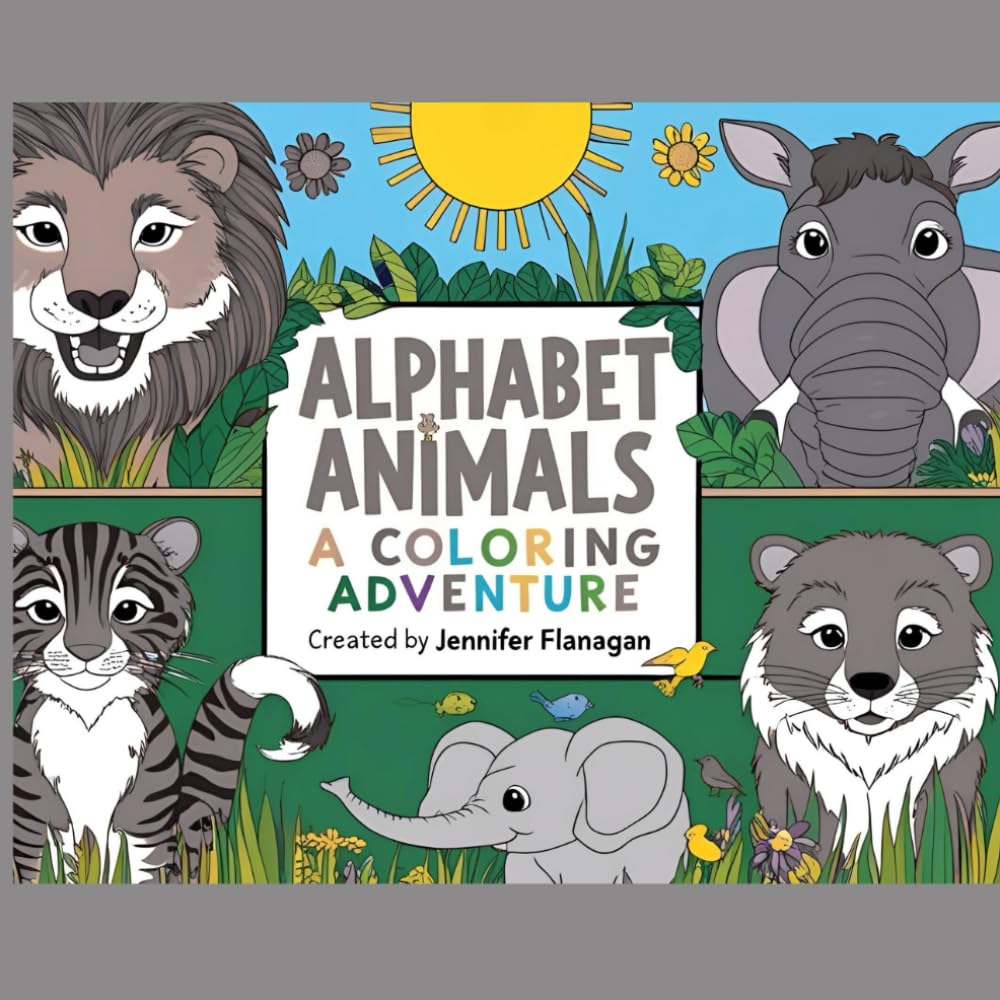 Alphabet Animals A Coloring Adventure: Easy and Adorable Animal Coloring Pages for Early Learners