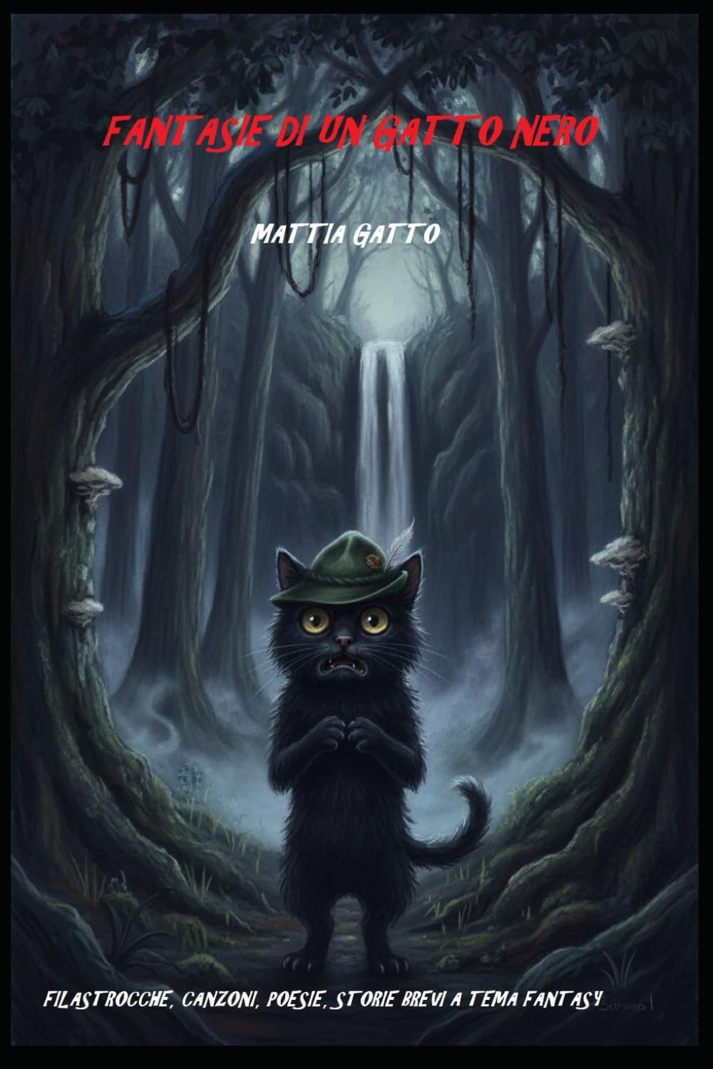 Fantasie di un gatto nero: Filastrocche, canzoni, poesie, storie brevi a tema fantasy