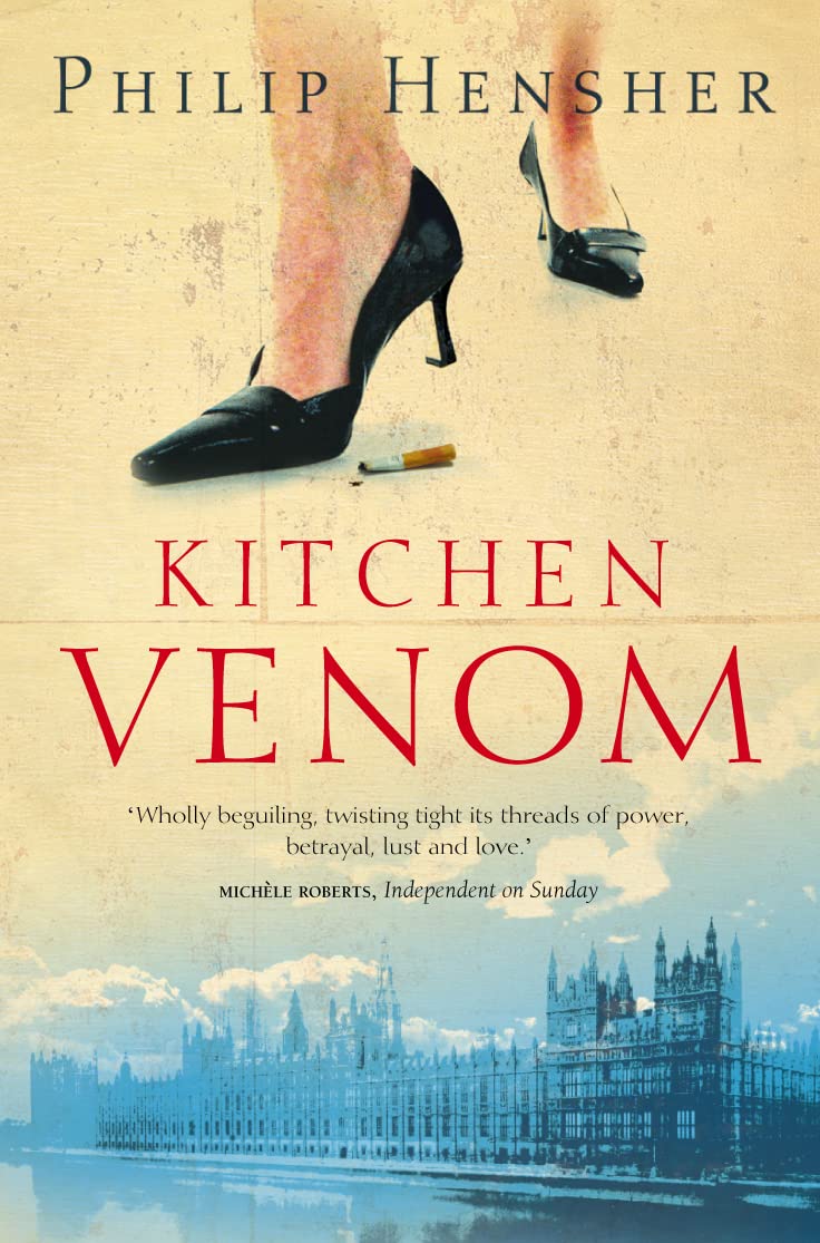 KITCHEN VENOM: A Political Fiction Novel of Westminster Scandal