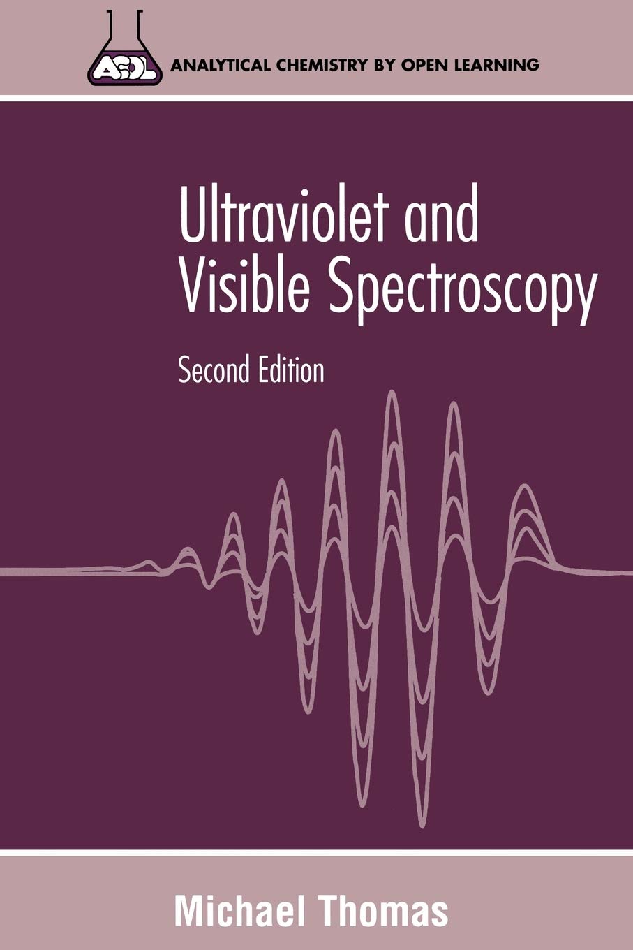 Ultraviolet & Visible Spectroscopy: Analytical Chemistry by Open Learning Paperback – 7 Nov. 1996