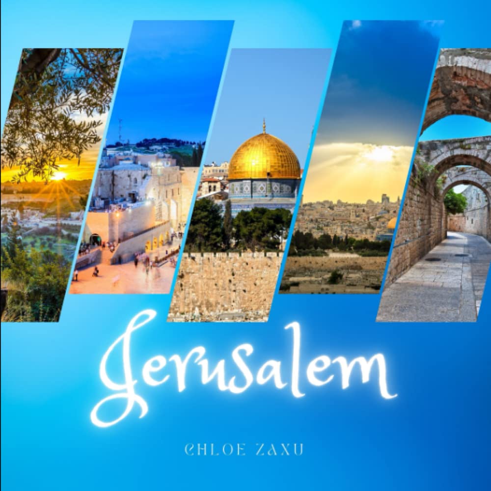 Jerusalem: A Beautiful Print Landscape Art Picture Country Travel Photography Meditation Coffee Table Book of Israel