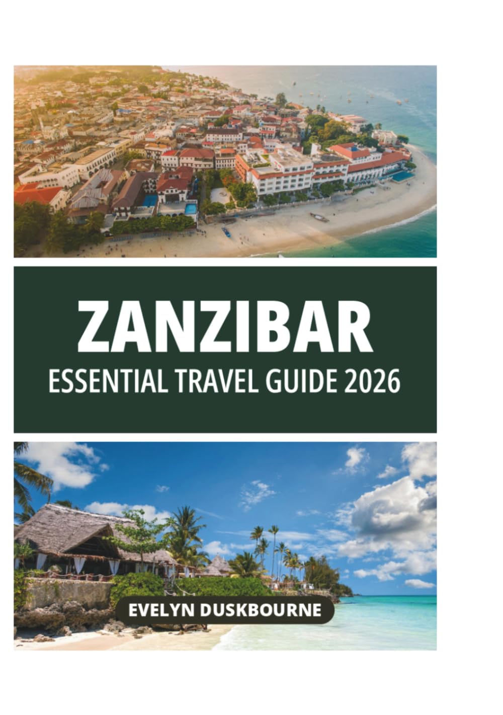 ZANZIBAR ESSENTIAL TRAVEL GUIDE 2026