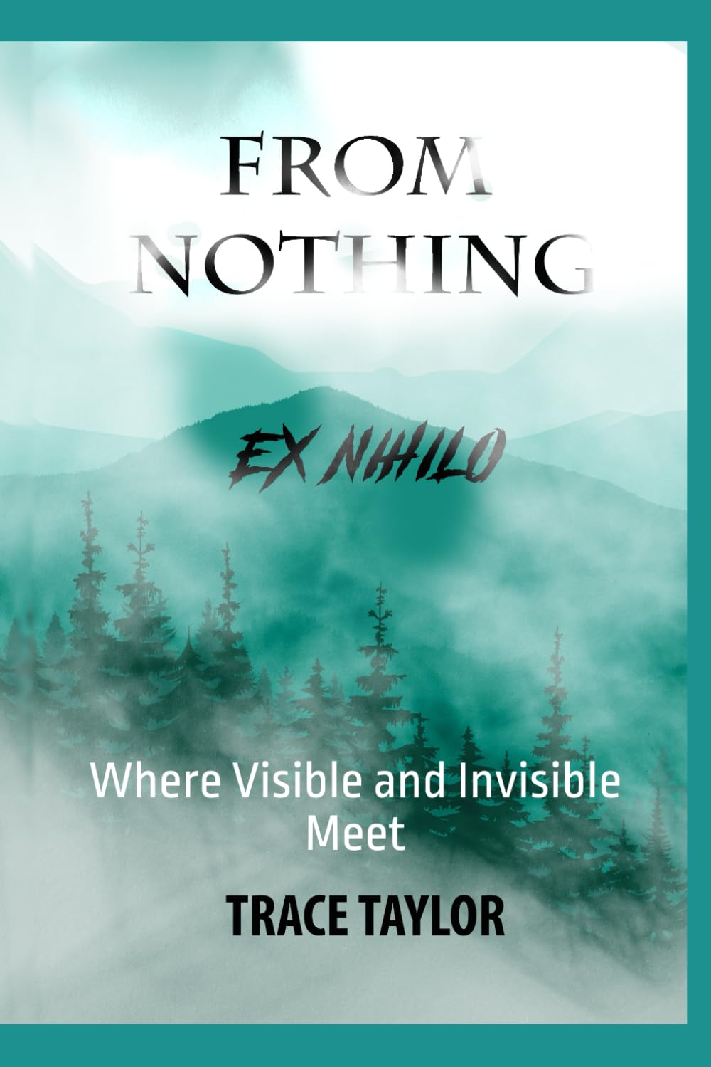 From Nothing - Ex Nihilo: Where Visible and Invisible meet