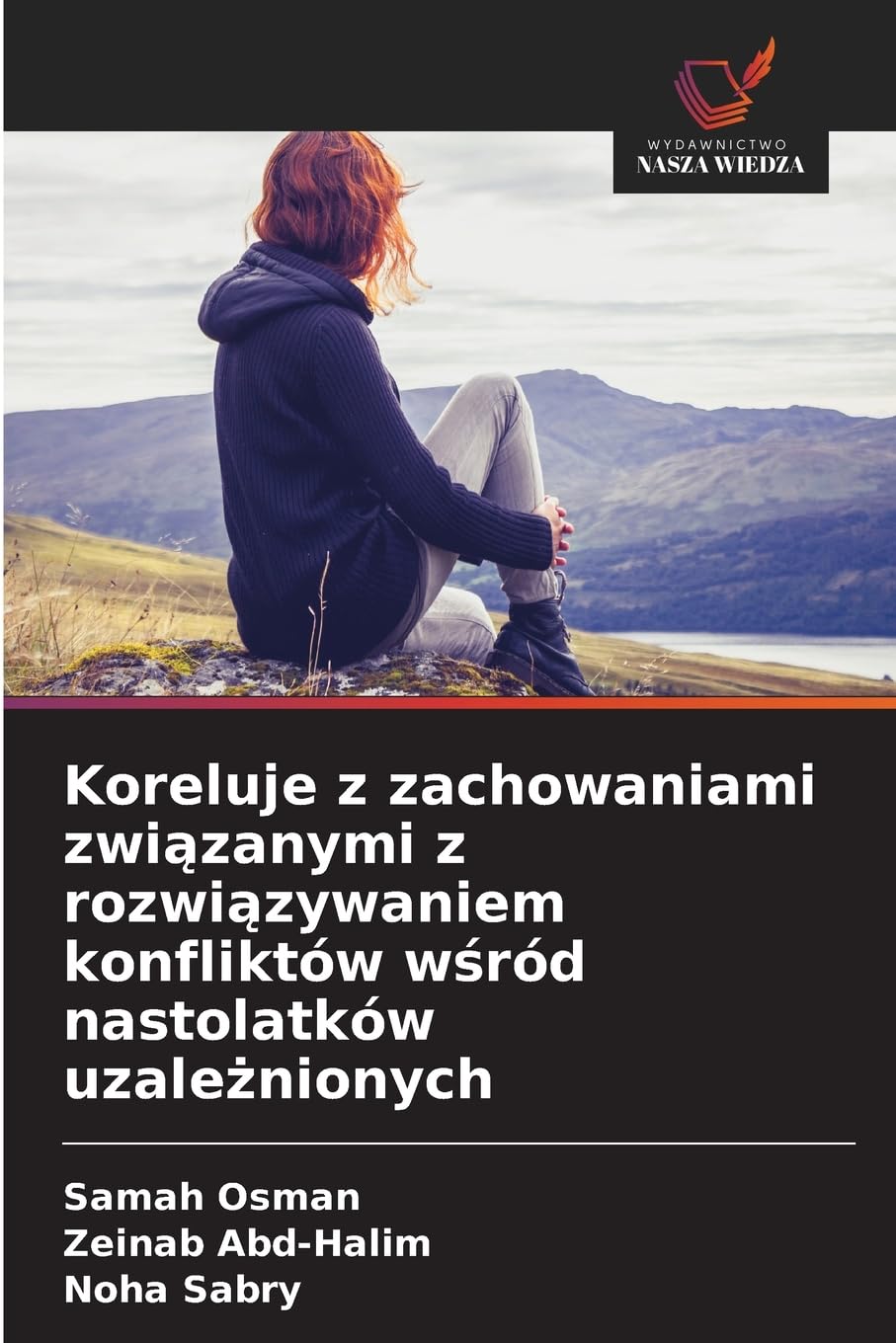 Koreluje z zachowaniami związanymi z rozwiązywaniem konfliktów wśród nastolatków uzależnionych