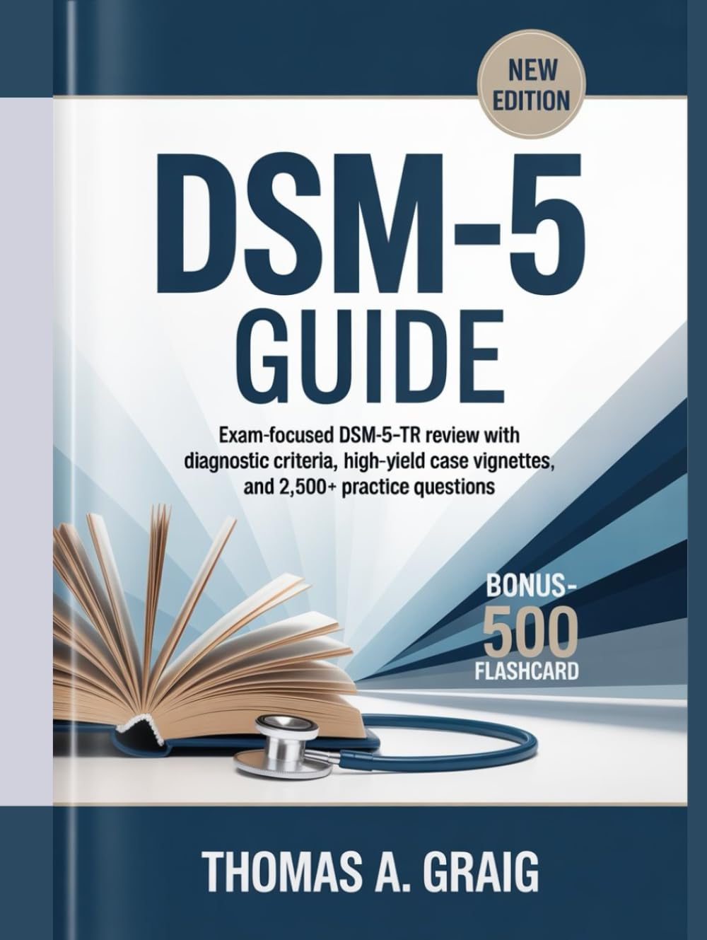 DSM-5 Guide: Exam-Focused DSM-5-TR Review with Diagnostic Criteria High-Yield Case Vignettes and 2,500+ Practice Questions
