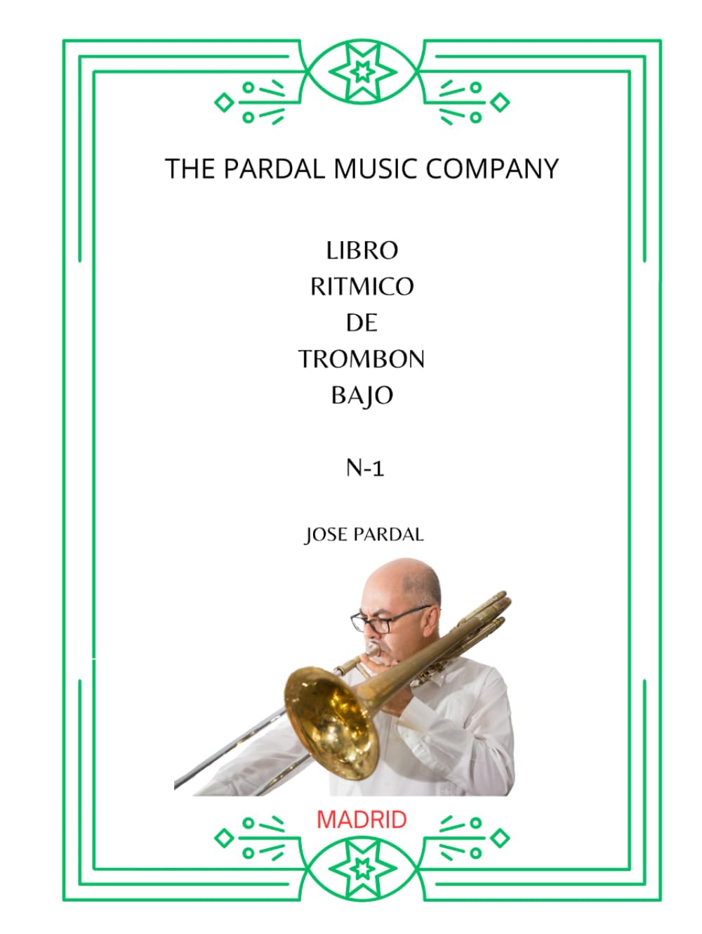 LIBRO RITMICO DE TROMBON BAJO N-1 JOSE PARDAL: MADRID