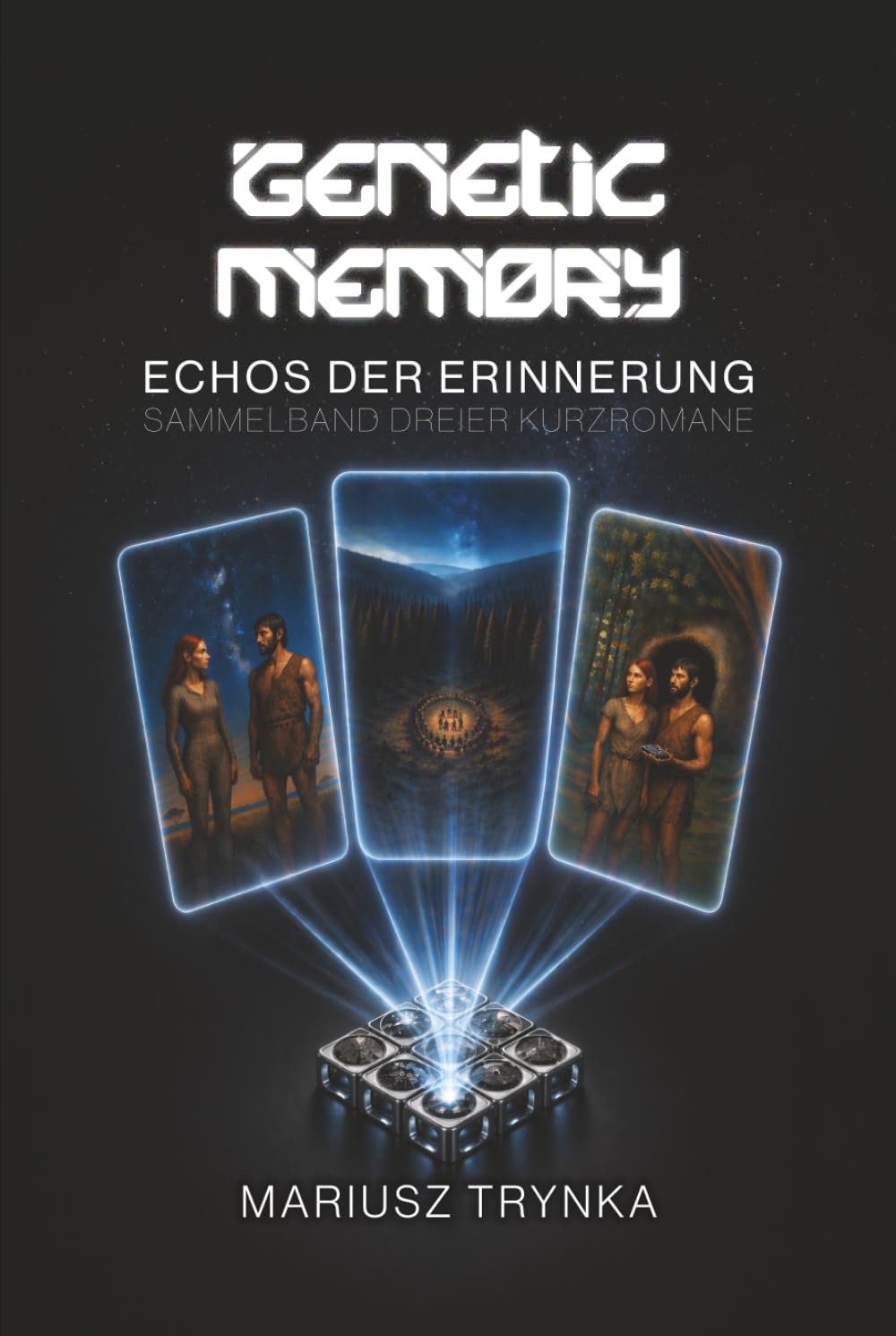 GENETIC MEMORY - Echos der Erinnerung: Sammelband dreier Kurzromane