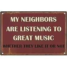 Funny Sarcastic Metal Signs For Garage Patio Signs Man Cave Decor Bar Personalized Home Tin Sign Wall Decor Music Lovers Gifts For Men My Neighbors Are Listening To Great Music